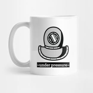 Under Pressure Mug